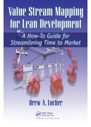Value Stream Mapping for Lean Development: A How-To Guide for Streamlining Time to Market
